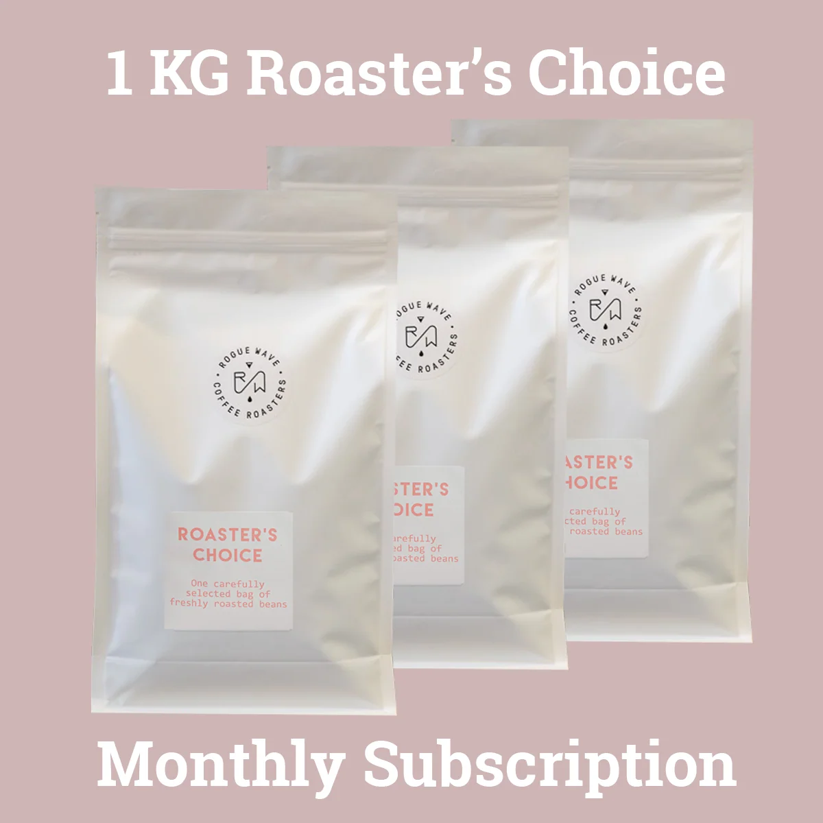 Monthly Coffee Subscriptions - 1KG bags of Roaster's Choice - 1 Bag